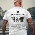 Friends Are The Family You Choose Amazing Heart Gray T-Shirt mit Rückendruck Geschenke für alte Männer