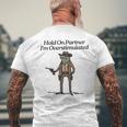 Hold On Partner I'm Overstimulated Cowboy Frogintage Gray T-Shirt mit Rückendruck Geschenke für alte Männer