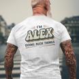 I'm Alex Doing Alex Things Alex First Name T-Shirt mit Rückendruck Geschenke für alte Männer