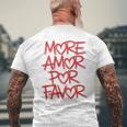 Mehr Amor Por Favor T-Shirt mit Rückendruck Geschenke für alte Männer