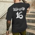 16Th Birthday Idea Digga I'm 16 T-Shirt mit Rückendruck Geschenke für Ihn