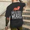 Always Be Yourself Unless You Can Be A Wiesel T-Shirt mit Rückendruck Geschenke für Ihn