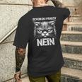 Cat Cat Humour Saying Sarcasm T-Shirt mit Rückendruck Geschenke für Ihn