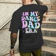 In My Dance Dad Era Tie Dye Dance Daddy Sports Father's Day Men's T-shirt Back Print Gifts for Him