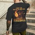 I Didn't Ask How Big The Room Was I Said I Cast Fireball T-Shirt mit Rückendruck Geschenke für Ihn