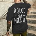 Dolce Far Niente Slogan Italy T-Shirt mit Rückendruck Geschenke für Ihn