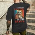 I Don't Have Time I Have To Brawl T-Shirt mit Rückendruck Geschenke für Ihn