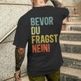 Bevor Du Fragst Nein T-Shirt mit Rückendruck Geschenke für Ihn