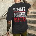 Couple Saying Schatz Du Hast Ja Bereits Mich T-Shirt mit Rückendruck Geschenke für Ihn