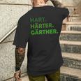 Hard Hardener Gardener T-Shirt mit Rückendruck Geschenke für Ihn