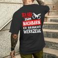 Ich Geh Zum Nachbarn Er Braucht Werkzeug S T-Shirt mit Rückendruck Geschenke für Ihn