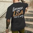 Because I'm Lisa That's Why Men's T-shirt Back Print Funny Gifts