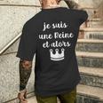 Je Suis Une Reine Et Alors T-shirt imprimé au dos Cadeaux pour lui