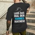 Lass Das Mal Den Hannes Machen First Name Saying T-Shirt mit Rückendruck Geschenke für Ihn