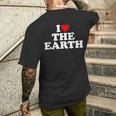 I Love The Earth Heart Environmental Alist T-Shirt mit Rückendruck Geschenke für Ihn