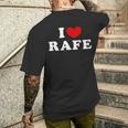 I Love Rafe I Love Rafe T-Shirt mit Rückendruck Geschenke für Ihn