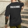 Machine Saying Fun Fun Sport T-Shirt mit Rückendruck Geschenke für Ihn
