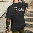 Mein Fick Dich Kommton Herzen Humour Sarcasm T-Shirt mit Rückendruck Geschenke für Ihn