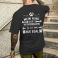 Mein Hund Hört Hervorragend Lustiger Hundehalter Spruch T-Shirt mit Rückendruck Geschenke für Ihn