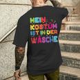 Mein Kostüm Ist In Der Wäsche For Carnival Fancy Dress Costume T-Shirt mit Rückendruck Geschenke für Ihn