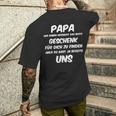 Papa Wir Habenersucht Aber Du Hast Ja Bereits Unsater T-Shirt mit Rückendruck Geschenke für Ihn