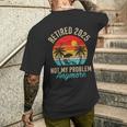 Retired 2025 Not My Problem Anymore Vintage Retirement Men's T-shirt Back Print Gifts for Him