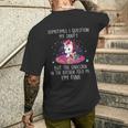 Sometimes I Question My Sanity But The Unicorn T-Shirt mit Rückendruck Geschenke für Ihn