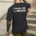 I Travel For Food Quote Slogan Fun Blogger T-Shirt mit Rückendruck Geschenke für Ihn