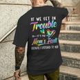 If We Get In Trouble It's My Mom's Fault Tie Dye Men's T-shirt Back Print Funny Gifts