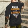 Vater Ehemann Und Bauherr Bauherr Hausbau Bauherr T-Shirt mit Rückendruck Geschenke für Ihn