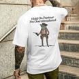 Hold On Partner I'm Overstimulated Cowboy Frogintage Gray T-Shirt mit Rückendruck Geschenke für Ihn