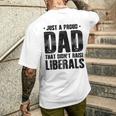 Proud Dad That Didn't Raise Liberals Father's Day On Back Men's T-shirt Back Print Gifts for Him