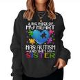 A Big Piece Of My Heart Has Autism And She's My Sister Women Sweatshirt