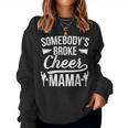Broke Cheer Mama Cheer Mom Of A Cheerleader Mother Women Sweatshirt