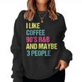 I Like Coffee 90'S R&B And Maybe 3 People Vintage Retro Rnb Women Sweatshirt