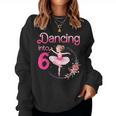 Dancing Into 6 Ballerina 6Th Birthday Party Ballet Girls Women Sweatshirt