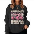 Girls Like Monster Trucks Too Pink Monster Truck Girls Women Sweatshirt