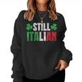 Still Italian St Patrick's Day Shamrocks For Women Women Sweatshirt