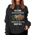 Ich Atme Produktiv Wird Es Heute Nicht Mehr Sloth Sweatshirt Frauen