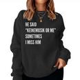 He Said Keinemusik Or Me Sometimes I Miss Him Sweatshirt Frauen