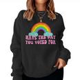Vintage Have The-Day You Voted For Retro Rainbow Women Sweatshirt
