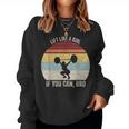 Vintage Retro Lift Like A Girl If You Can Bro Weightlifting Women Sweatshirt