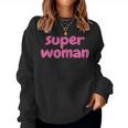 Women's Super Woman Sweatshirt Frauen