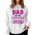 Dad And Mom Of The Birthday Girl Family Party Decorations Women Sweatshirt