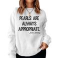 Pearls Are Always Appropriate Classic Fashion Mens Women Sweatshirt