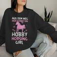 Aus Dem Weg Hobby Horsing Girl Riding Animal Women's Sweatshirt Frauen Geschenke für Sie