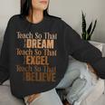 Black History Teacher Teach Love African American Women Women Sweatshirt Gifts for Her