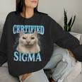 Certified Sigma Cat Meme Humorous Joke Sarcastic Women Sweatshirt Gifts for Her