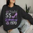 Chapter 55 Fabulous Since 1970 55Th Birthday Girl Women Sweatshirt Gifts for Her