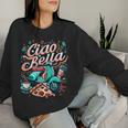 Ciao Bellaespa Roma Pizza Coffee Italia Language Sweatshirt Frauen Geschenke für Sie